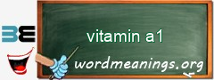 WordMeaning blackboard for vitamin a1